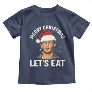 True Crime Ugly Christmas Toddler T Shirt Funny Jeffrey Dahmer Merry Xmas Lets Eat TS10 Navy Print Your Wear