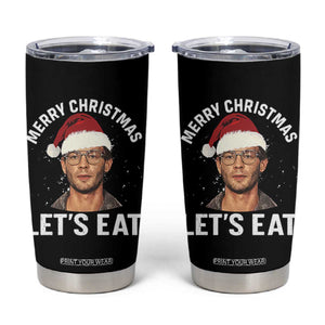 True Crime Ugly Christmas Tumbler Cup Funny Jeffrey Dahmer Merry Xmas Lets Eat TS10 Black Print Your Wear