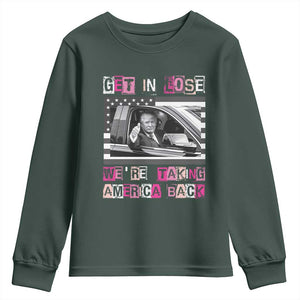 Funny Trump 2024 Youth Sweatshirt Get In Loser We Are Taking America Back TS10 Dark Forest Green Print Your Wear