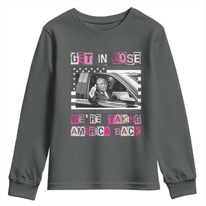 Funny Trump 2024 Youth Sweatshirt Get In Loser We Are Taking America Back TS10 Dark Heather Print Your Wear
