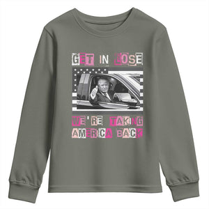 Funny Trump 2024 Youth Sweatshirt Get In Loser We Are Taking America Back TS10 Military Green Print Your Wear