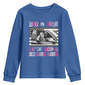 Funny Trump 2024 Youth Sweatshirt Get In Loser We Are Taking America Back TS10 Royal Blue Print Your Wear
