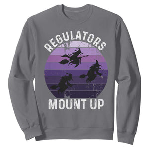 Funny Halloween Witch Sweatshirt Regulators Mount UpWitchy Vibes TS10 Charcoal Print Your Wear