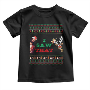 Jesus I Saw That Meme Toddler T Shirt Funny Ugly Christmas Religious Christian TS10 Black Print Your Wear