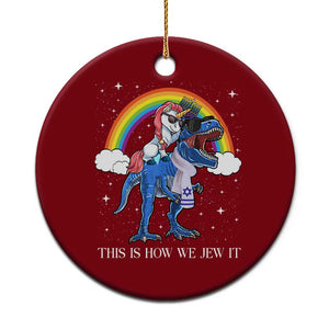 Funny Hanukkah Ceramic Ornament Jewnicorn This Is How We Jew It TS10 1pc Red Print Your Wear