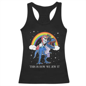 Funny Hanukkah Racerback Tank Top Jewnicorn This Is How We Jew It TS10 Black Print Your Wear