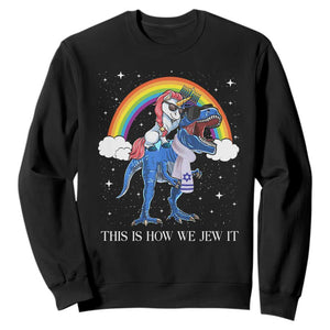 Funny Hanukkah Sweatshirt Jewnicorn This Is How We Jew It TS10 Black Print Your Wear