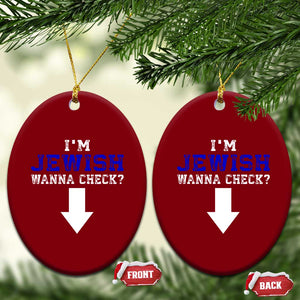 Funny Jewish Ceramic Ornament Im Jewish Wanna Check TS10 Print Your Wear