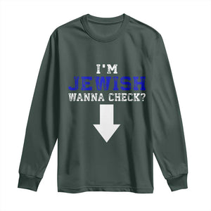 Funny Jewish Long Sleeve Shirt Im Jewish Wanna Check TS10 Dark Forest Green Print Your Wear