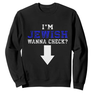 Funny Jewish Sweatshirt Im Jewish Wanna Check TS10 Black Print Your Wear