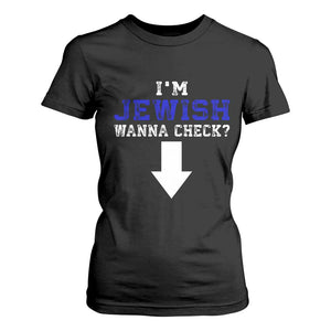 Funny Jewish T Shirt For Women Im Jewish Wanna Check TS10 Black Print Your Wear