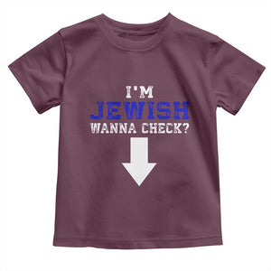 Funny Jewish Toddler T Shirt Im Jewish Wanna Check TS10 Maroon Print Your Wear