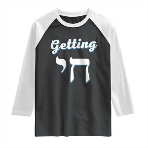Funny Jewish Raglan Shirt Getting Chai High Hanukkah Humor TS10 Black White Print Your Wear