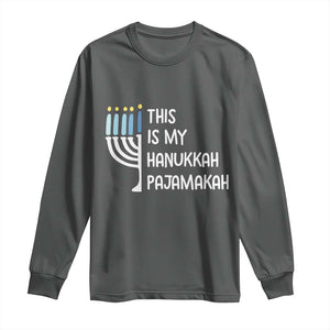 Funny Hanukkah Pajama Long Sleeve Shirt This is My Pajamakah Gift Chanukah TS10 Dark Heather Print Your Wear