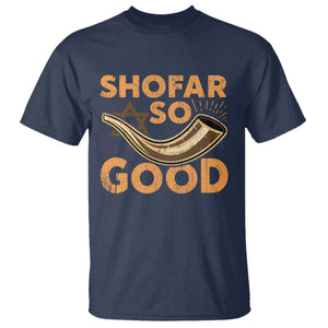 Shofar So Good T Shirt Funny Rosh Hashanah Jewish Holiday Gift TS10 Navy Print Your Wear