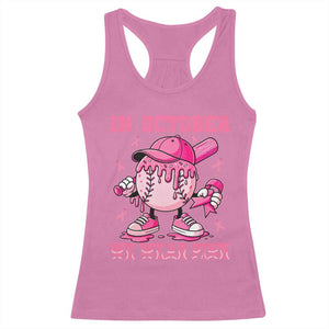 Baseball Breast Cancer Racerback Tank Top In October We Wear Pink Baseball Drip TS10 Azalea Print Your Wear