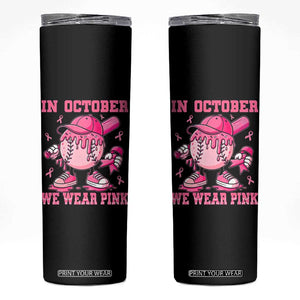 Baseball Breast Cancer Skinny Tumbler In October We Wear Pink Baseball Drip TS10 Black Print Your Wear