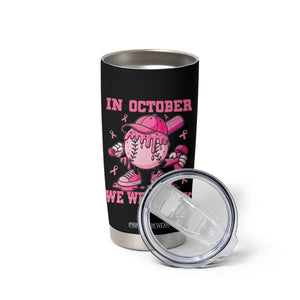 Baseball Breast Cancer Tumbler Cup In October We Wear Pink Baseball Drip TS10 Print Your Wear