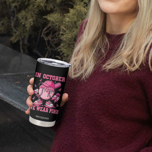 Baseball Breast Cancer Tumbler Cup In October We Wear Pink Baseball Drip TS10 Print Your Wear