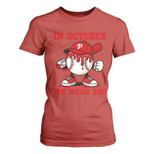 Red October Phillies T Shirt For Women Philadelphia Baseball Drip Boy TS10 Red Print Your Wear