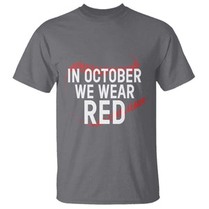 In October We Wear Red T Shirt Philadelphia Baseball Phillies TS10 Charcoal Print Your Wear