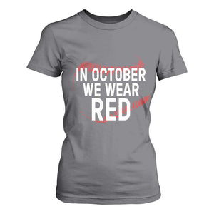 In October We Wear Red T Shirt For Women Philadelphia Baseball Phillies TS10 Charcoal Print Your Wear