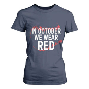In October We Wear Red T Shirt For Women Philadelphia Baseball Phillies TS10 Navy Print Your Wear