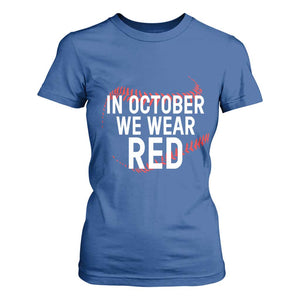 In October We Wear Red T Shirt For Women Philadelphia Baseball Philly TS10 Royal Blue Print Your Wear