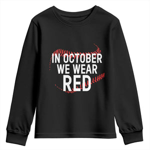 In October We Wear Red Youth Sweatshirt Philadelphia Baseball Philly TS10 Black Print Your Wear