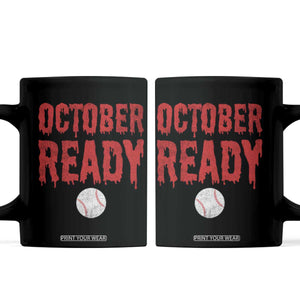 October Ready Coffee Mug Philadelphia Playoff Baseball Gift Halloween Costume TS10 Black Print Your Wear