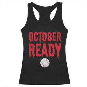 October Ready Racerback Tank Top Philadelphia Playoff Baseball Gift Halloween Costume TS10 Black Print Your Wear