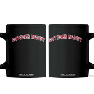 October Ready Coffee Mug Vintage Sports Philadelphia Playoff Baseball Fan TS10 Black Print Your Wear