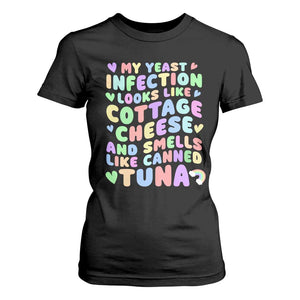 Inappropriate Adult T Shirt For Women Funny My Yeast Infection Roulette Game TS10 Black Print Your Wear