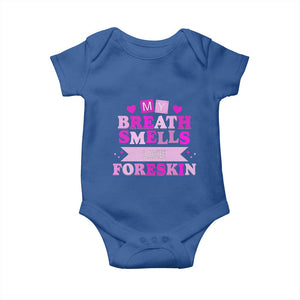Dirty Humor Baby Onesie My Breath Smells Like Foreskin TS10 Royal Blue Print Your Wear