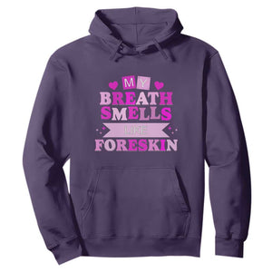Dirty Humor Hoodie My Breath Smells Like Foreskin TS10 Purple Print Your Wear