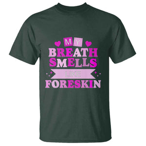 Dirty Humor T Shirt My Breath Smells Like Foreskin TS10 Dark Forest Green Print Your Wear