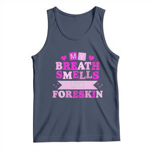 Dirty Humor Tank Top My Breath Smells Like Foreskin TS10 Navy Print Your Wear