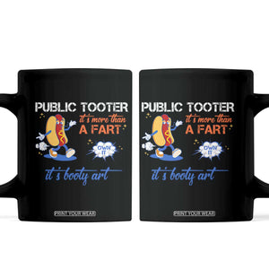 Public Tooter Coffee Mug Its More Than A Fart Funny Inappropriate Embarrassing TS10 Black Print Your Wear