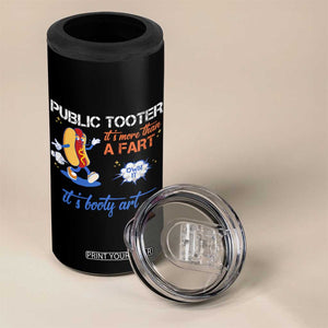 Public Tooter 4 in 1 Can Cooler Tumbler Its More Than A Fart Funny Inappropriate Embarrassing TS10 Print Your Wear
