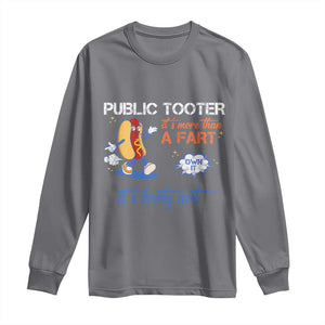 Public Tooter Long Sleeve Shirt Its More Than A Fart Funny Inappropriate Embarrassing TS10 Charcoal Print Your Wear