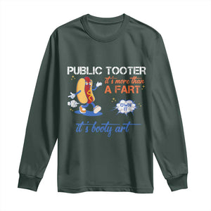 Public Tooter Long Sleeve Shirt Its More Than A Fart Funny Inappropriate Embarrassing TS10 Dark Forest Green Print Your Wear