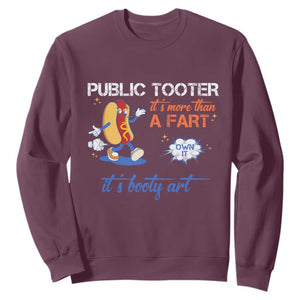Public Tooter Sweatshirt Its More Than A Fart Funny Inappropriate Embarrassing TS10 Maroon Print Your Wear