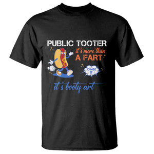 Public Tooter T Shirt Its More Than A Fart Funny Inappropriate Embarrassing TS10 Black Print Your Wear