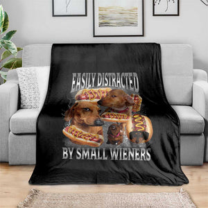 Funny Offensive Dachshund Throw Blanket Easily Distracted By Small Wieners Bootleg Meme TS10 Print Your Wear
