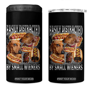 Funny Offensive Dachshund 4 in 1 Can Cooler Tumbler Easily Distracted By Small Wieners Bootleg Meme TS10 One Size: 16 oz Black Print Your Wear