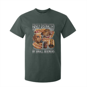 Funny Offensive Dachshund T Shirt For Kid Easily Distracted By Small Wieners Bootleg Meme TS10 Dark Forest Green Print Your Wear