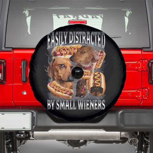 Funny Offensive Dachshund Spare Tire Cover Easily Distracted By Small Wieners Bootleg Meme TS10 Black Print Your Wear