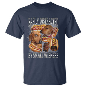 Funny Offensive Dachshund T Shirt Easily Distracted By Small Wieners Bootleg Meme TS10 Navy Print Your Wear