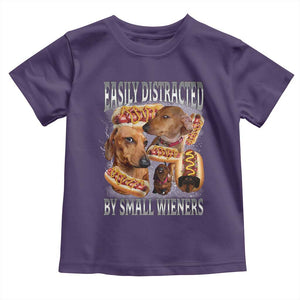 Funny Offensive Dachshund Toddler T Shirt Easily Distracted By Small Wieners Bootleg Meme TS10 Purple Print Your Wear