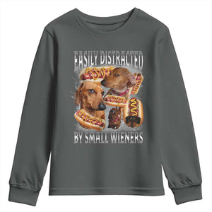 Funny Offensive Dachshund Youth Sweatshirt Easily Distracted By Small Wieners Bootleg Meme TS10 Dark Heather Print Your Wear